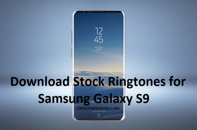 Samsung Galaxy S9 Download Stock Ringtones for Samsung Galaxy S9, Stock Ringtones for Samsung Galaxy S9, How to Download Stock Ringtones for Samsung Galaxy S9, Samsung Galaxy S9 Stock Ringtones