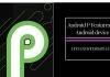 How to Get Android P Features running on Android device on Android 8.1 Oreo How to Get Android P Features on Android device on Android 8.1 Oreo , Android P Features, Android 8.1 Oreo, Android P, Android P Features on Android device on Android 8.1 Oreo