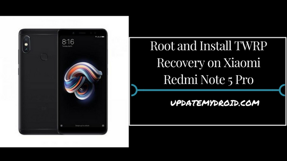 Anika Kohler (2) Root and Install TWRP Recovery on Xiaomi Redmi Note 5 Pro, How to Root Xiaomi Redmi Note 5 Pro, Install TWRP Recovery on Xiaomi Redmi Note 5 Pro, Root Xiaomi Redmi Note 5 Pro Using supersu