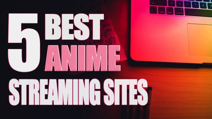 5 Best Anime Streaming Sites To Watch Anime Online , Best Anime Streaming Sites, Top 5 Anime Streaming Sites, Anime Streaming Sites