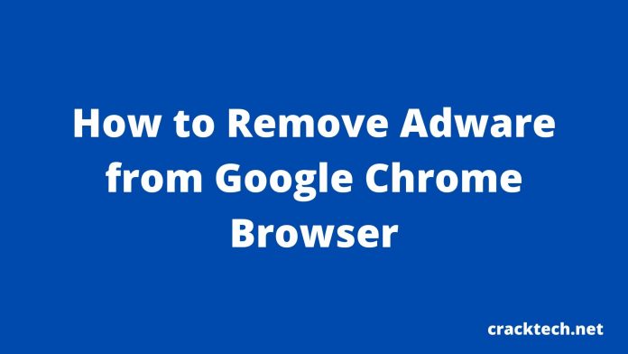 How to Remove Adware from Google Chrome Browser Remove Adware from Chrome browser