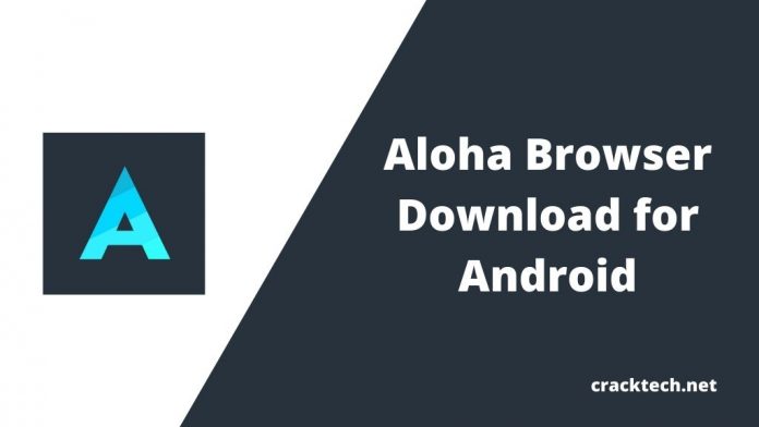 Aloha Browser Download for Android Aloha Browser